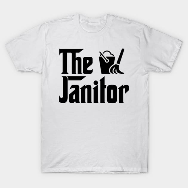 The janitor job gifts for father T-Shirt by SerenityByAlex